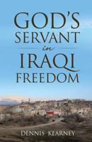 God's Servant in Iraqi Freedom 1626979642 Book Cover