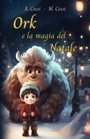 Ork e la magia del Natale (Italian Edition) B0CNVMH21Y Book Cover