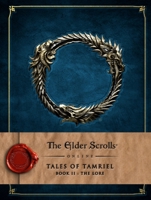 The Elder Scrolls Online: Tales of Tamriel - Vol. II: The Lore 1783293187 Book Cover