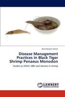 Disease Management Practices in Black Tiger Shrimp Penaeus Monodon 3848418487 Book Cover