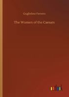 The women of the Caesars 1499718462 Book Cover