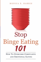 Stop Binge Eating 101 1006484477 Book Cover