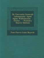 de Conventu Generali Latomorum: Apud Aquas Wilhelminas ... Oratio... 1017232636 Book Cover