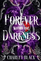 Forever Within the Darkness B0DTTB3P28 Book Cover