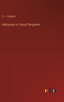 Addresses to Young Clergymen 1025163982 Book Cover