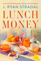 Lunch Money: A Novel 1668247755 Book Cover