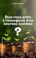 Êtes-vous prêts à l'émergence d'un nouveau système ? (Rue Des Écoles) (French Edition) 2343096600 Book Cover