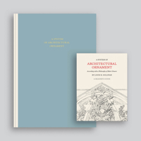 A System of Architectural Ornament: Facsimile Edition and Reader’s Guide 0226850544 Book Cover