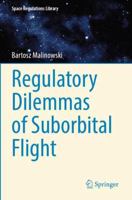 Regulatory Dilemmas of Suborbital Flight (Space Regulations Library) 3031750896 Book Cover