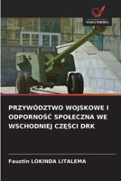 Przywództwo Wojskowe I OdpornoSC Spoleczna We Wschodniej CzESci Drk (Polish Edition) 6209842895 Book Cover