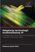 Adaptacja technologii multimedialnej IP: Konwergencja głosu, danych i aplikacji wśród dostawców usług telekomunikacyjnych z Malezji 6202771135 Book Cover
