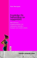 Framtiden för behandling av ryggsmärta: Neurobiologi, högteknologiska och integrativa metoder i kampen mot kronisk smärta (Swedish Edition) 369173121X Book Cover