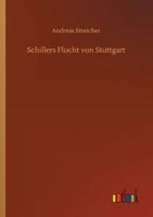 Schillers Flucht von Stuttgart 3752431156 Book Cover