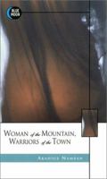 Women of the Mountain, Warriors of the Town 156201174X Book Cover
