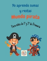 Yo aprendo sumas y restas. Mundo Pirata (Spanish Edition) B0GFD99ZWJ Book Cover
