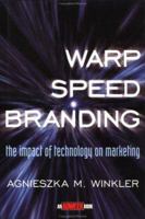 Warp-Speed Branding: The Impact of Technology on Marketing 0471295558 Book Cover