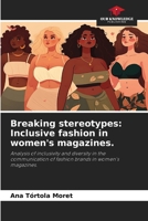 Rompere gli stereotipi: La moda inclusiva nelle riviste femminili.: Analisi dell'inclusività e della diversità nella comunicazione dei marchi di moda nelle riviste femminili. 6206263274 Book Cover