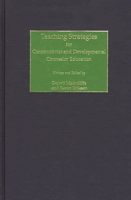 Teaching Strategies for Constructivist and Developmental Counselor Education 0897897986 Book Cover