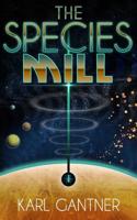 The Species Mill 1797653032 Book Cover
