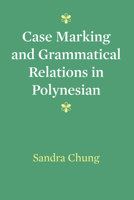 Case Marking and Grammatical Relations in Polynesian 0292768540 Book Cover