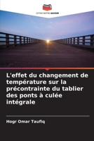 L'effet du changement de température sur la précontrainte du tablier des ponts à culée intégrale (French Edition) 6208317991 Book Cover