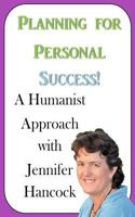 Planning for Personal Success: A Humanist Approach 1791773990 Book Cover