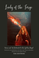 Lady of the Forge: Stories and Art Dedicated to the Goddess Brigid 8293725559 Book Cover