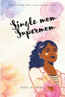 Single Mom Supermom B0CJ4CRXZZ Book Cover