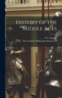 History of the Middle Ages B0BQ21H46Z Book Cover