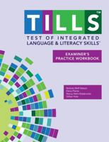 Test of Integrated Language and Literacy Skills™ (TILLS™) Examiner's Practice Workbook 1598579134 Book Cover