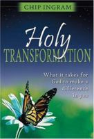 Holy Transformation: What it Takes for God to Make a Difference in You 0802429793 Book Cover