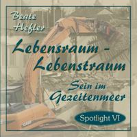 Lebensraum - Lebenstraum: Sein im Gezeitenmeer 3751957456 Book Cover