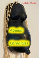 Abuela Chronicles B0DRR744LQ Book Cover