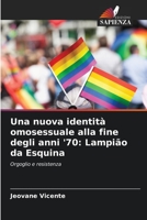 Una nuova identità omosessuale alla fine degli anni '70: Lampião da Esquina: Orgoglio e resistenza 6206262960 Book Cover