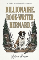 Billionaire. Book-Writer. Bernard. B0H6PJK9TG Book Cover