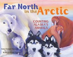 Far North in the Arctic: Counting Alaska's Animals (Paws IV Children's Books) 1570613710 Book Cover