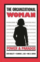 The Organizational Woman: Power and Paradox (Communication and Information Science) 0893918458 Book Cover