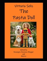 The Pasta Doll: A pasta charm against child abduction and the poisons we bring to our tables B0FM428FJ8 Book Cover