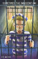 Sometimes the Innocent Pay: But Sometimes Is Too Often 1539828697 Book Cover