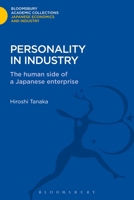 Personality In Industry: The Human Side Of A Japanese Enterprise 1780934874 Book Cover