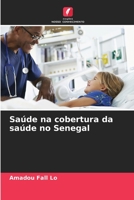 Saúde na cobertura da saúde no Senegal 6204135996 Book Cover