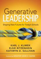 Generative Leadership: Shaping New Futures for Today's Schools 1412953022 Book Cover