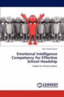 Emotional Intelligence Competency for Effective School Headship: Insight for School Leaders 384730478X Book Cover