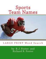 Sports Team Names: Large Print Word Search 1533696152 Book Cover