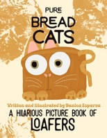 Pure Bread Cats B0DW4CTXC2 Book Cover