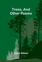 Trees, And Other Poems 9362095335 Book Cover