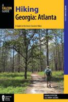 Hiking Georgia: Atlanta: A Guide to 30 Great Hikes Close to Town 1493013157 Book Cover