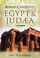 Roman Conquests: Egypt and Judaea 152678159X Book Cover