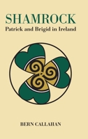 Shamrock: Patrick and Brigid in Ireland 1039129277 Book Cover