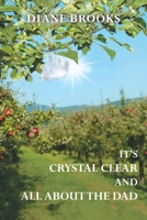 It's Crystal Clear and All About the Dad 1662463316 Book Cover